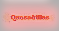 Quesadillas